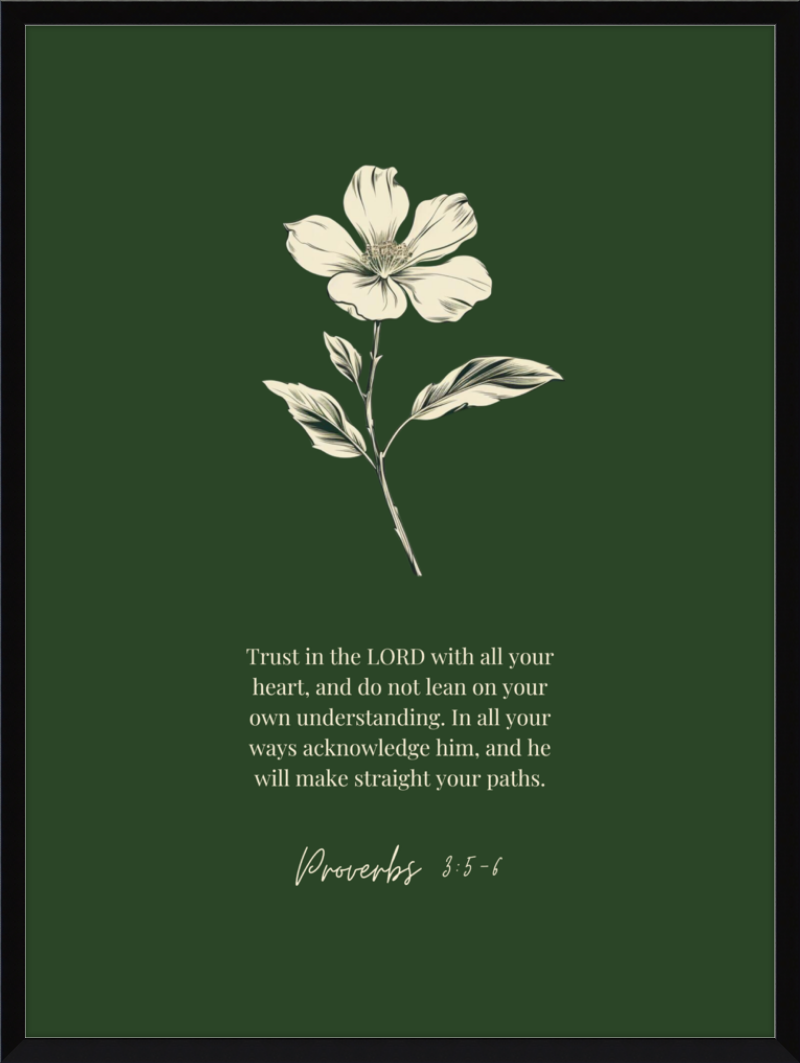 Proverbs 3:5-6 ESV w/flower