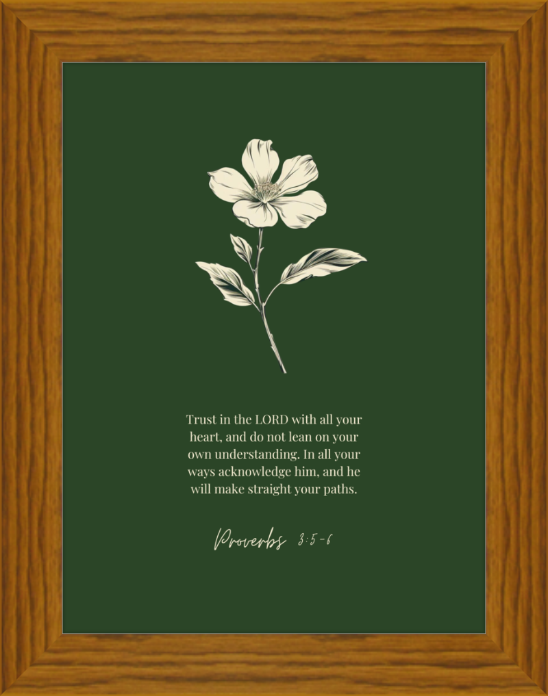 Proverbs 3:5-6 ESV w/flower