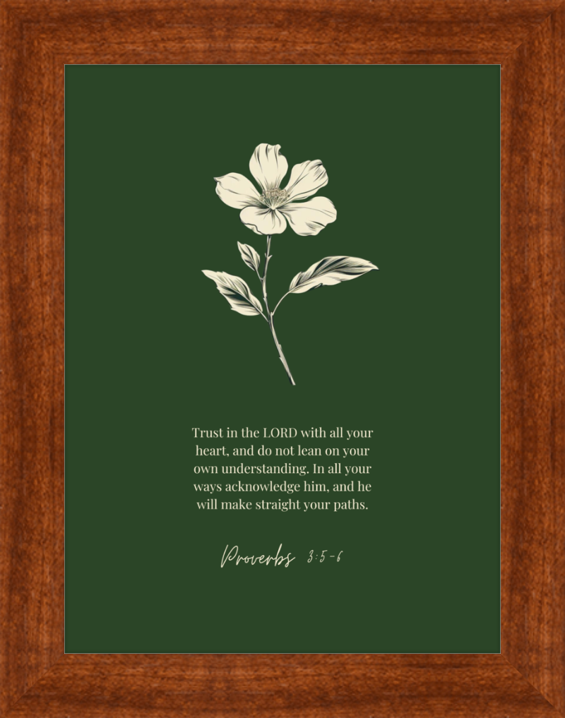 Proverbs 3:5-6 ESV w/flower